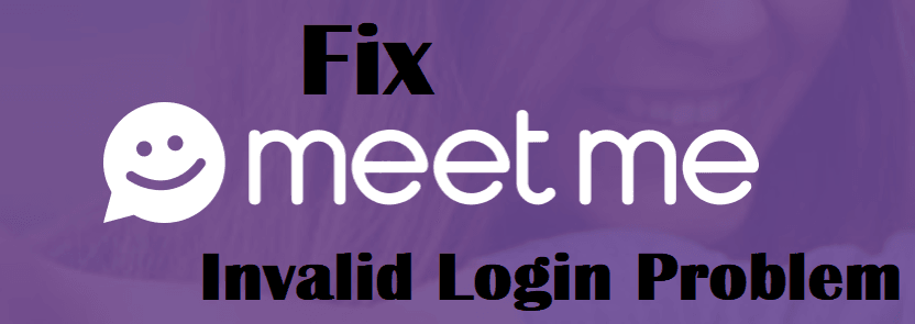 How To Fix Meetme Invalid Login Problems Chat Tricks How To Fix Meetme Invalid Login Problems Chat Tricks