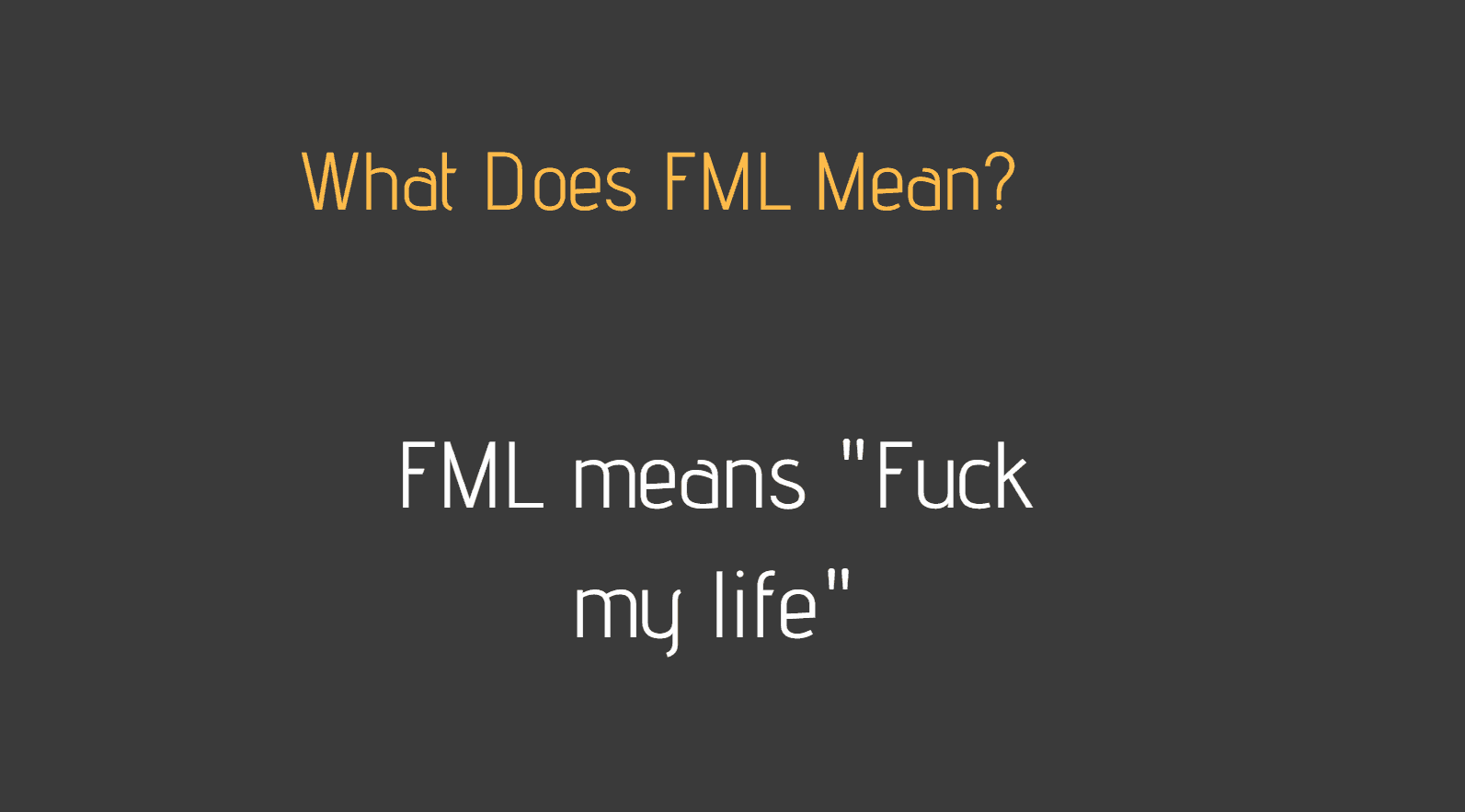 fml meaning 