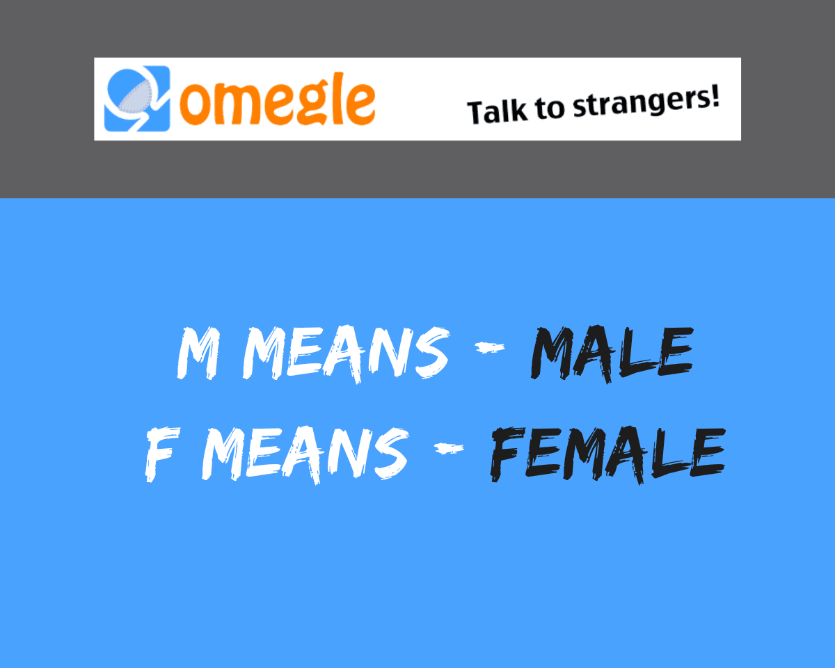 M And F Meaning On Omegle